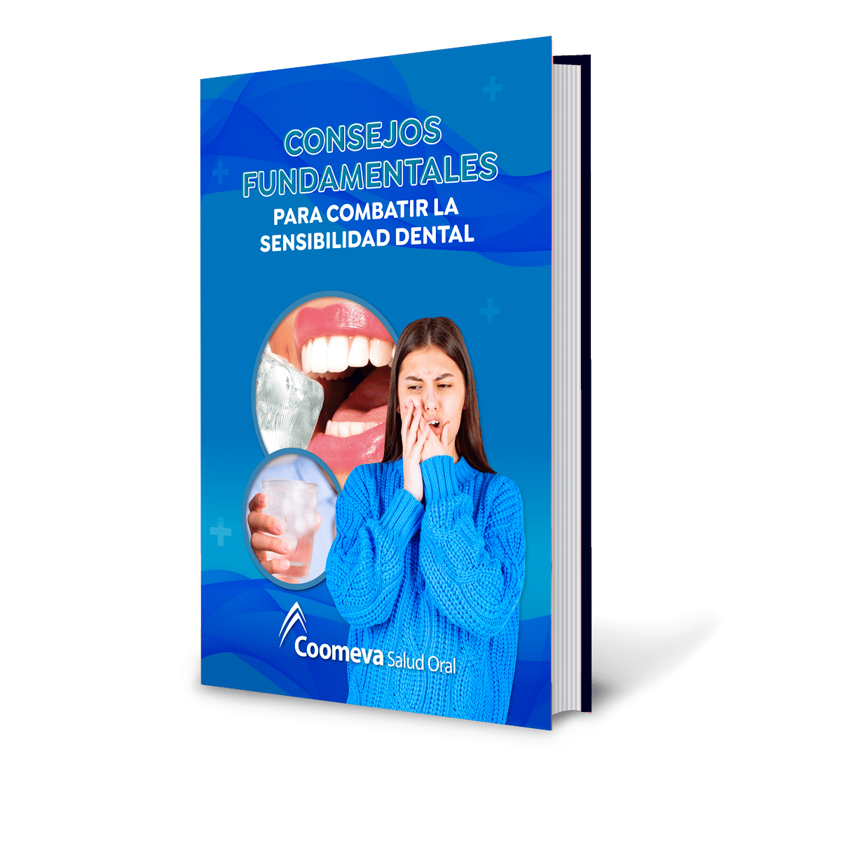 Descarga GRATIS el ebook Consejos Fundamentales para combatir la sensibilidad dental - Coomeva Salud Oral