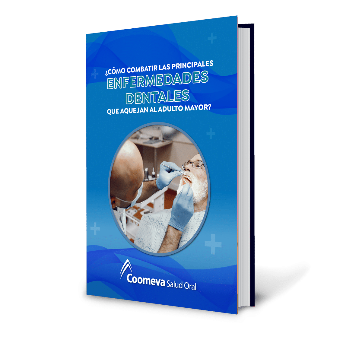 Descarga el Ebook Gratis: ¿Cómo combatir las principales enferemedades dentales que aquejan al adulto mayor? - Coomeva Salud Oral